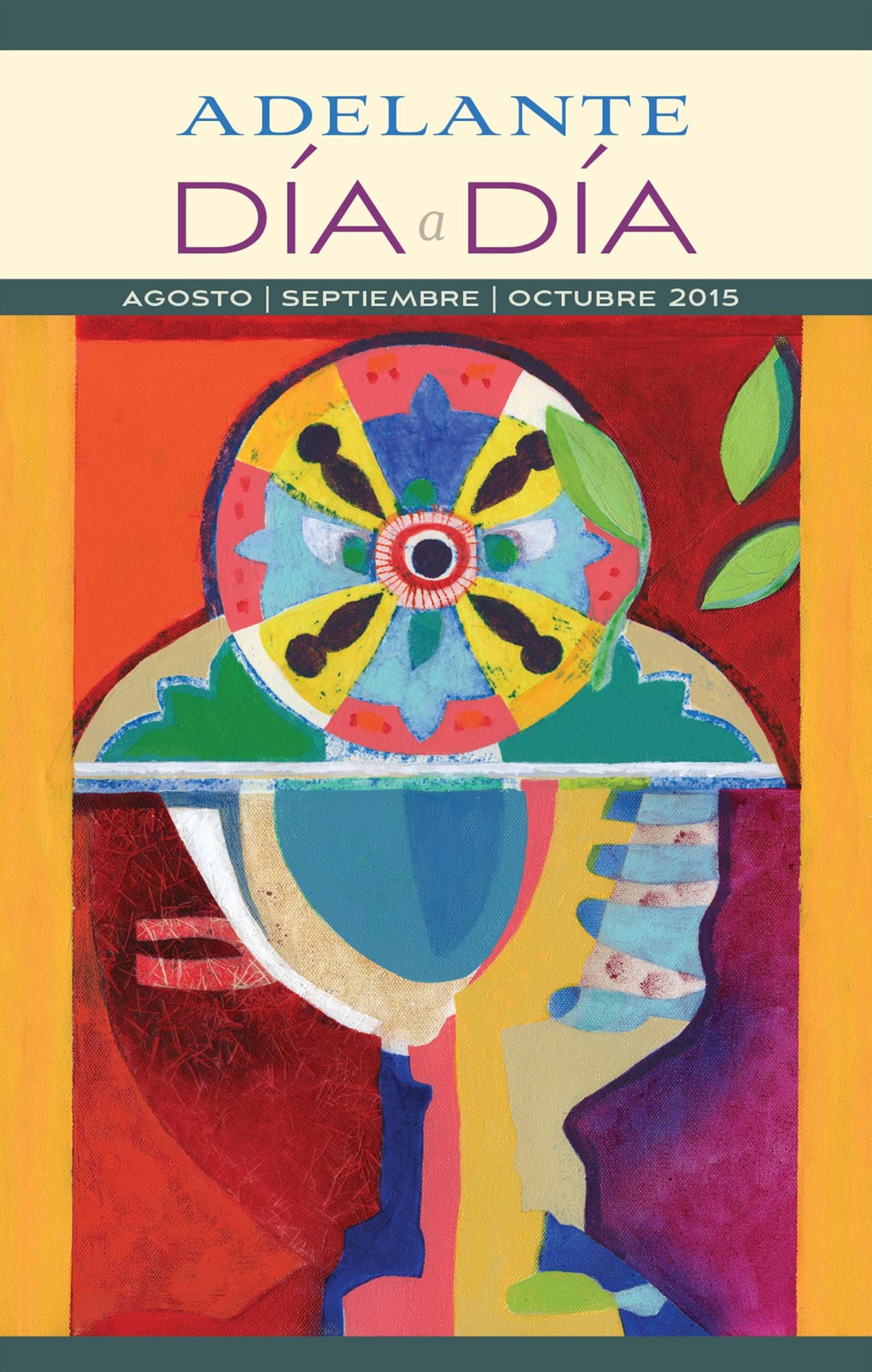 Adelante Dia a Dia: Agosto, Septiembre, Octubre de 2015