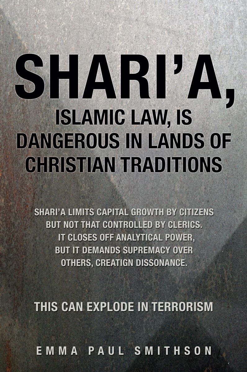 SHARI'A, ISLAMIC LAW, IS DANGEROUS IN LANDS OF CHRISTIAN TRADITIONS