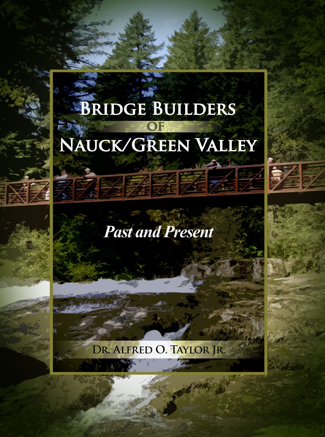 Bridge Builders of Nauck/Green Valley: Past and Present