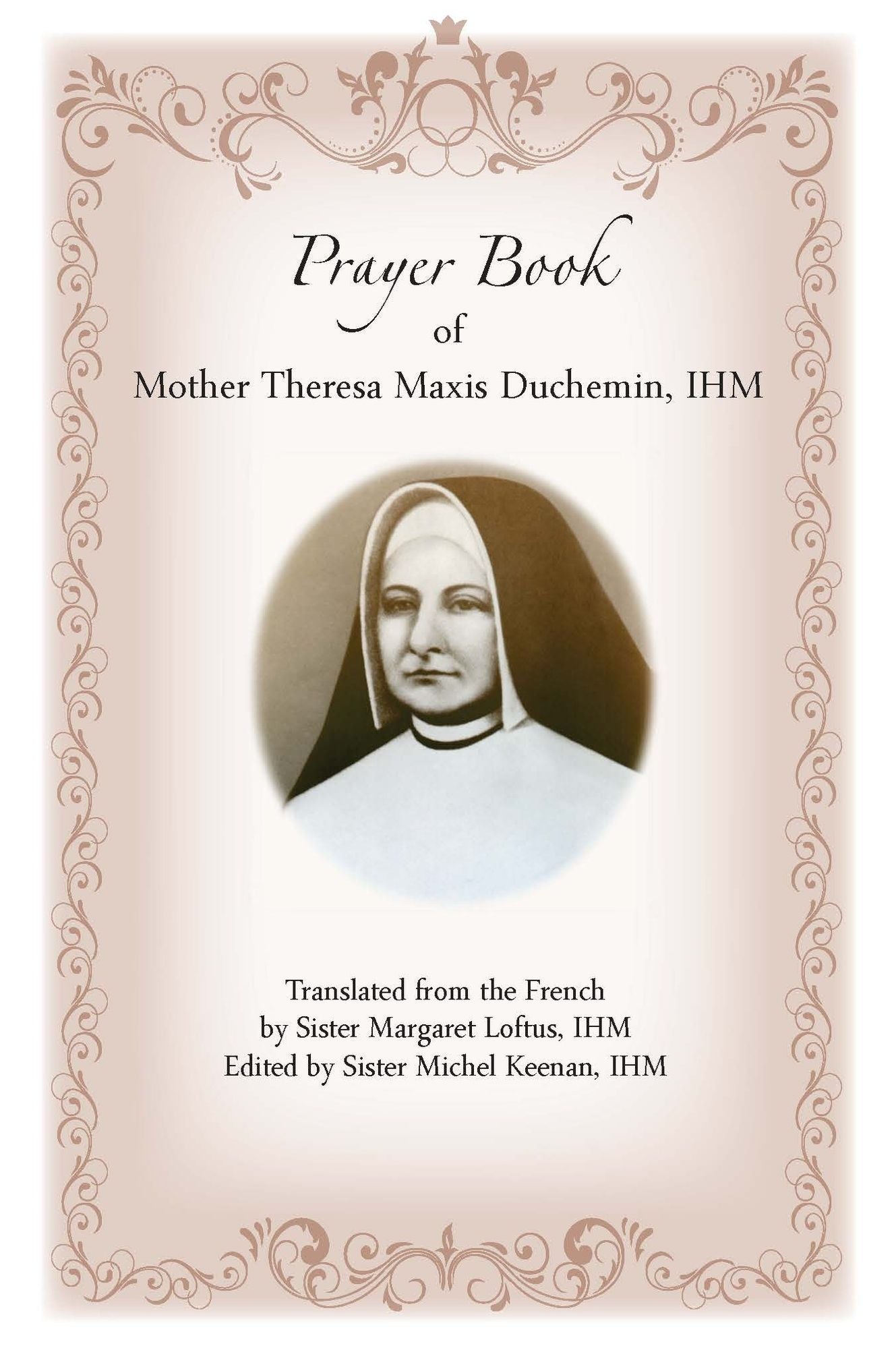 Prayer Book of Mother Theresa Maxis Duchemin, IHM