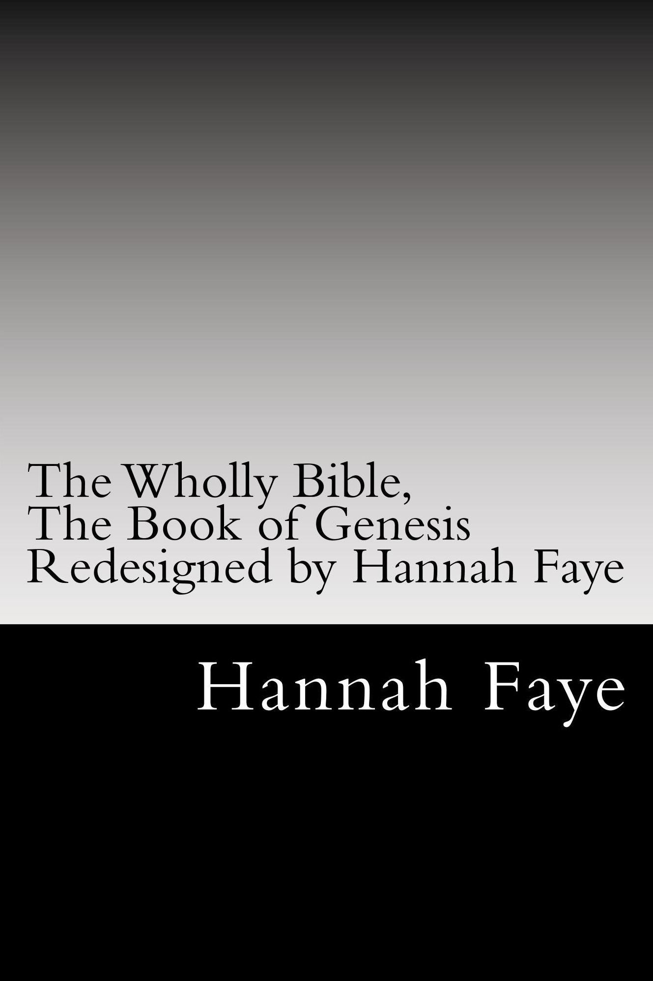 The Wholly Bible, The Book of Genesis, Redesigned