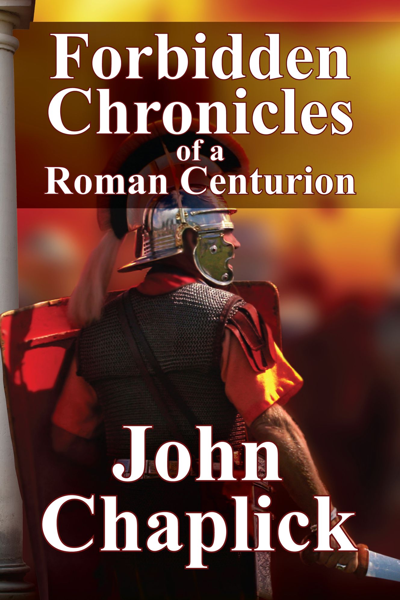 Forbidden Chronicles of a Roman Centurion