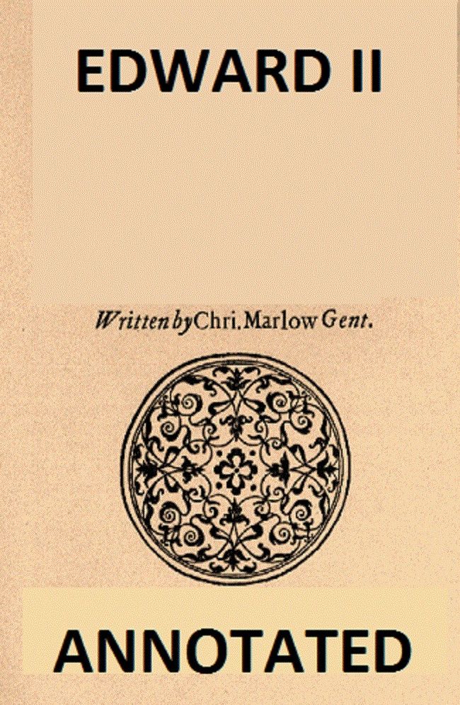 Edward the Second (Annotated)