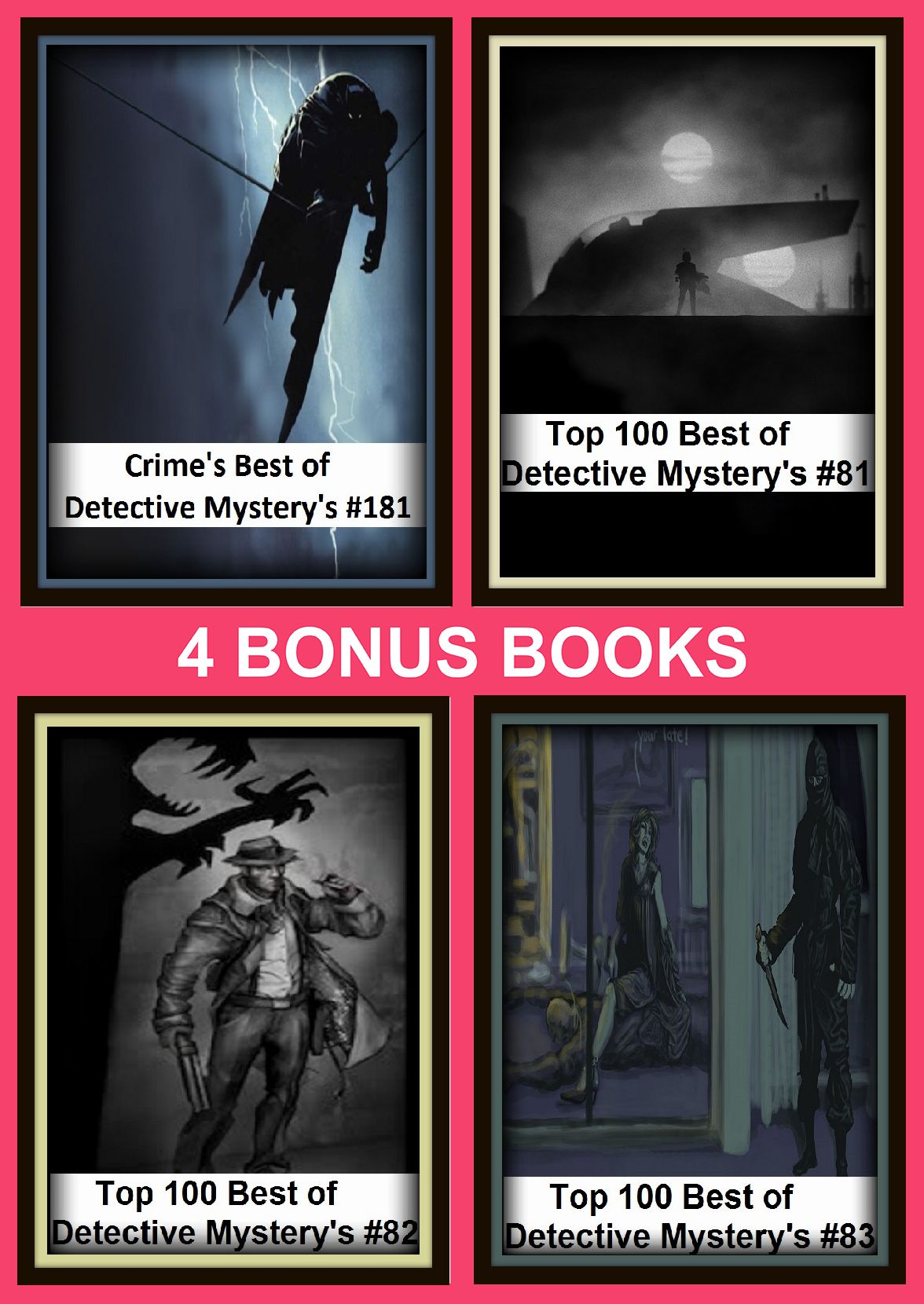 Detective: Four bonus books in one Bundle Top 100 Best of Detective Mystery's #81, Top 100 Best of Detective Mystery's #82, Crime's Best of Detective Mystery's #181, Top 100 Best of Detective Mystery's #83