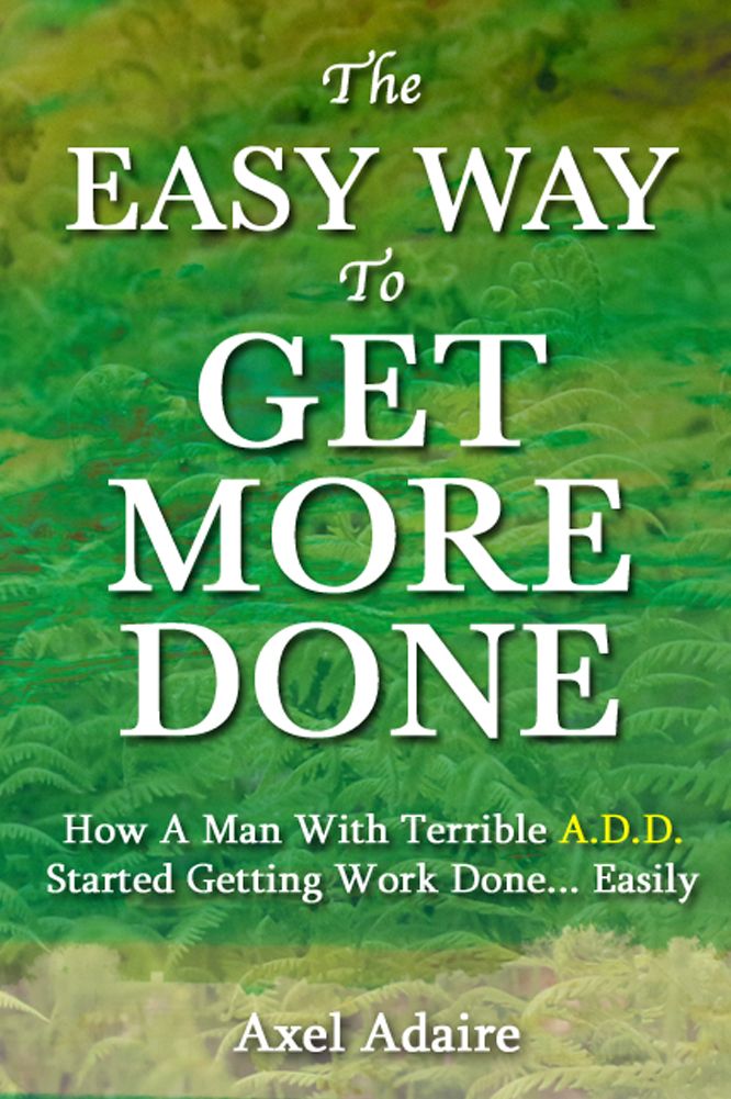 The Easy Way To Get More Done