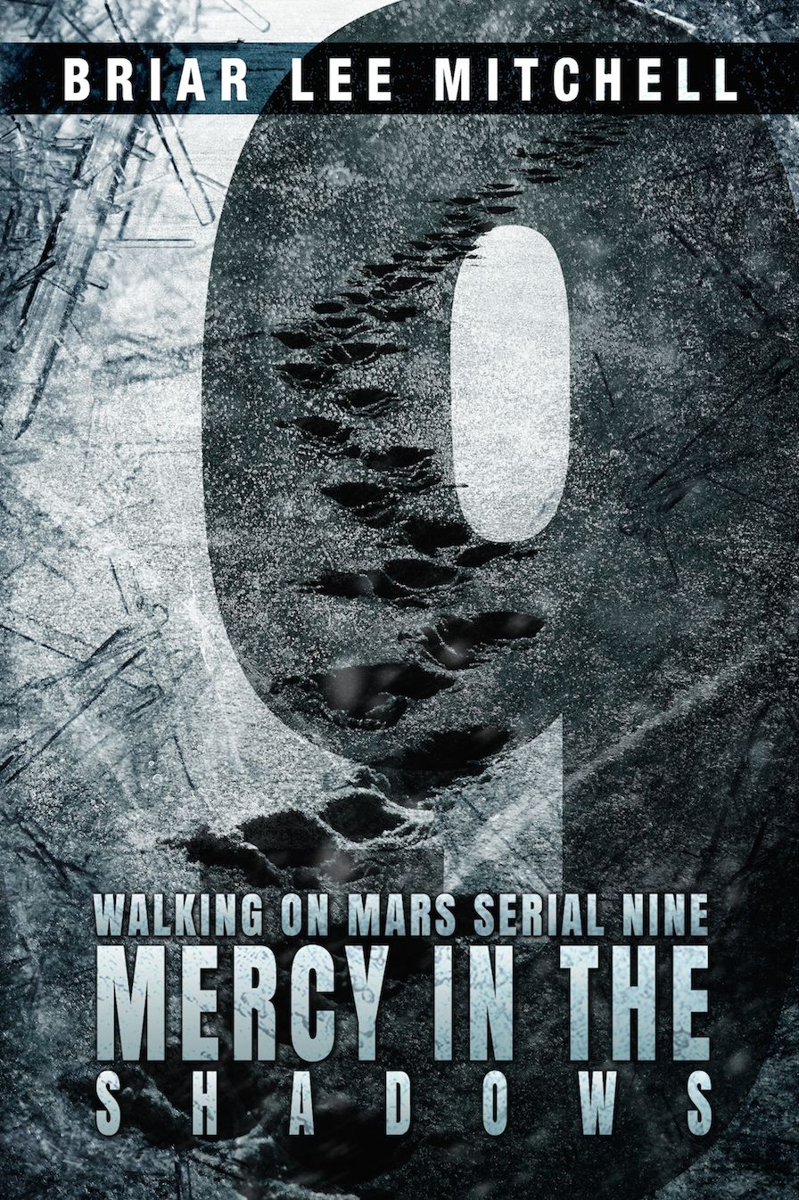 Mercy in the Shadows: From the Journals of Samantha Bloodworth (Walking on Mars Serial 9)