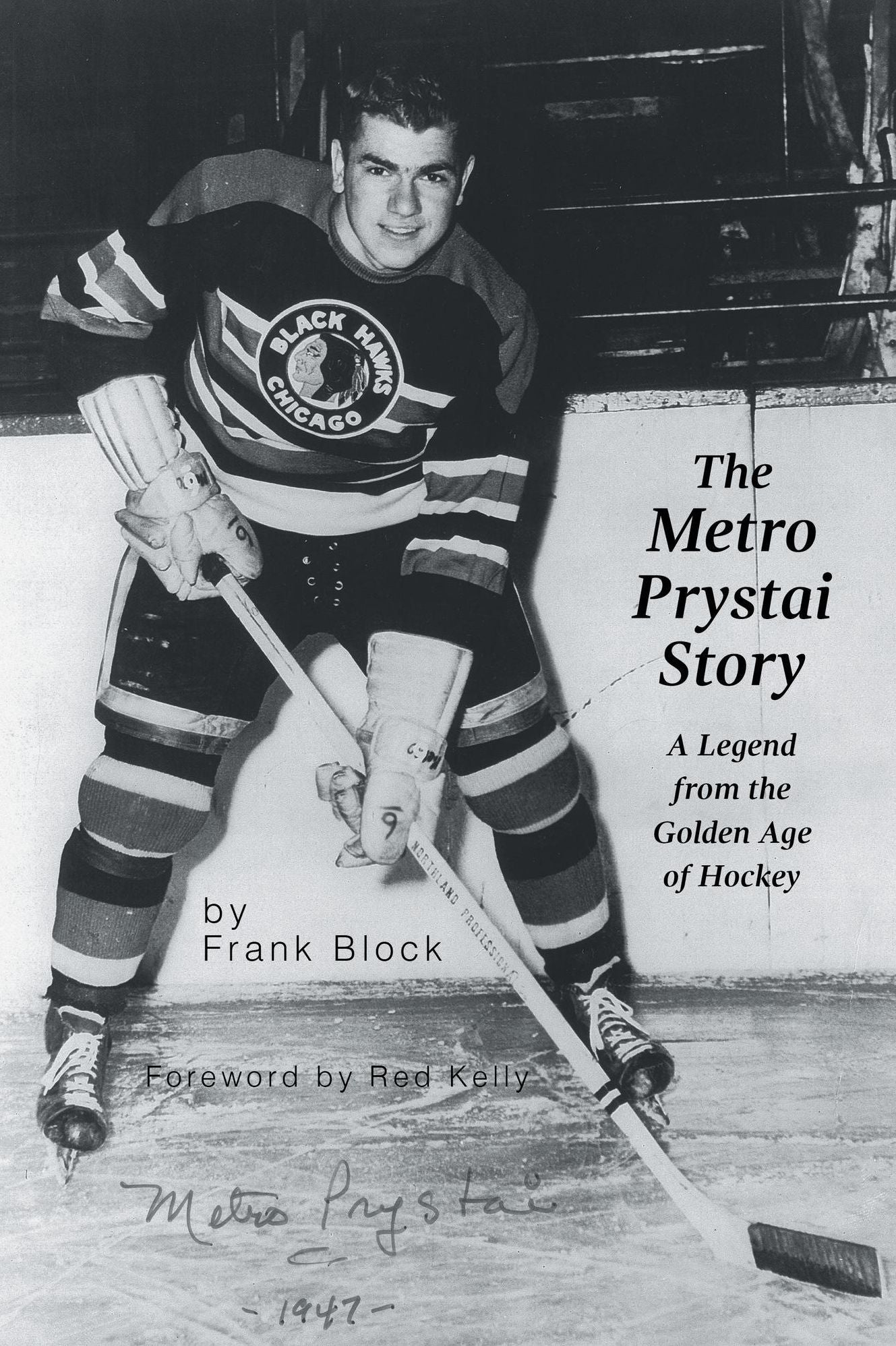 The Metro Prystai Story: A Legend from the Golden Age of Hockey