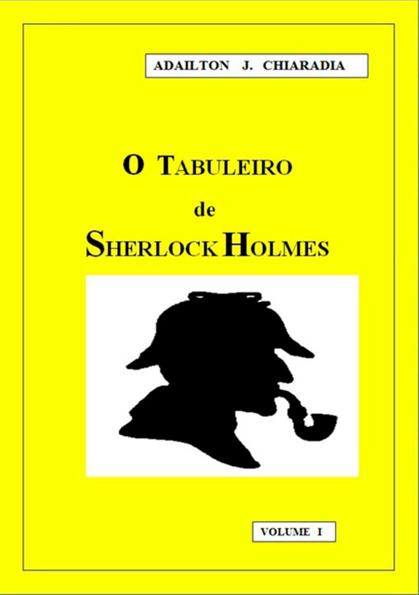 O Tabuleiro De Sherlock Holmes Volume I
