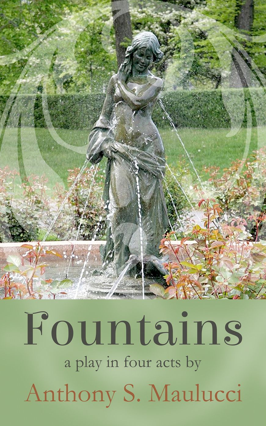 Fountains, a four-act romantic comedy