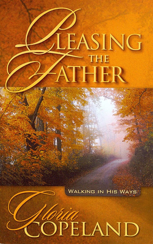 Pleasing the Father: Walking In His Ways