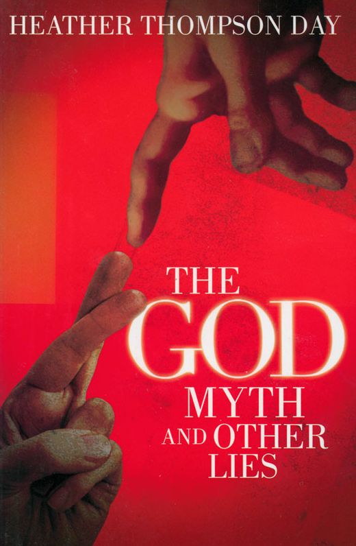The God Myth and Other Lies