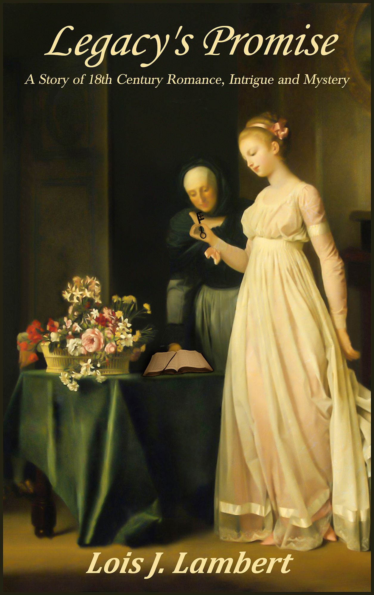 Legacy's Promise - A Story of 18th Century Romance, Intrigue and Mystery