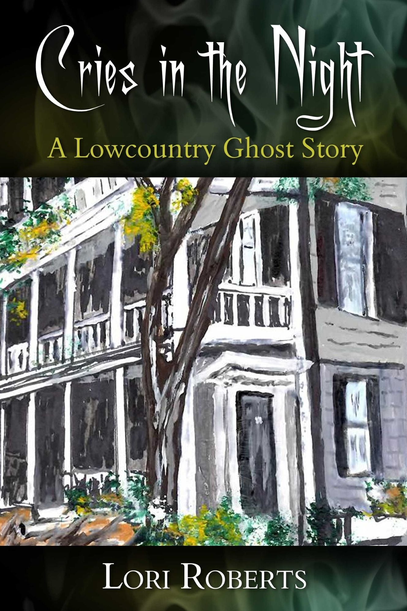 Cries in the Night: A Lowcountry Ghost Story