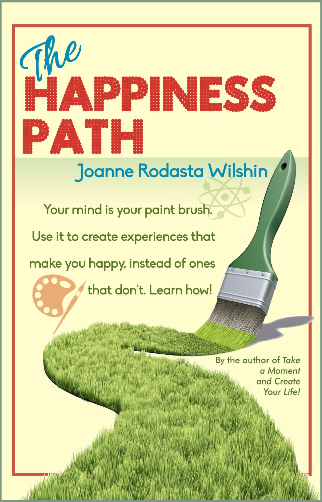 The Happiness Path: Your Mind is Your Paint Brush