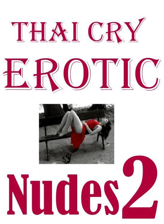 Adult:	Erotic Lesbian Sex Club Sex Thai Cry Erotic Nudes 2 ( sex, porn, fetish, Bondage, oral, anal, ebony, hentai, domination, erotic photography, erotic sex stories, adult, xxx, Shemale, voyeur, erotic, blowjob )