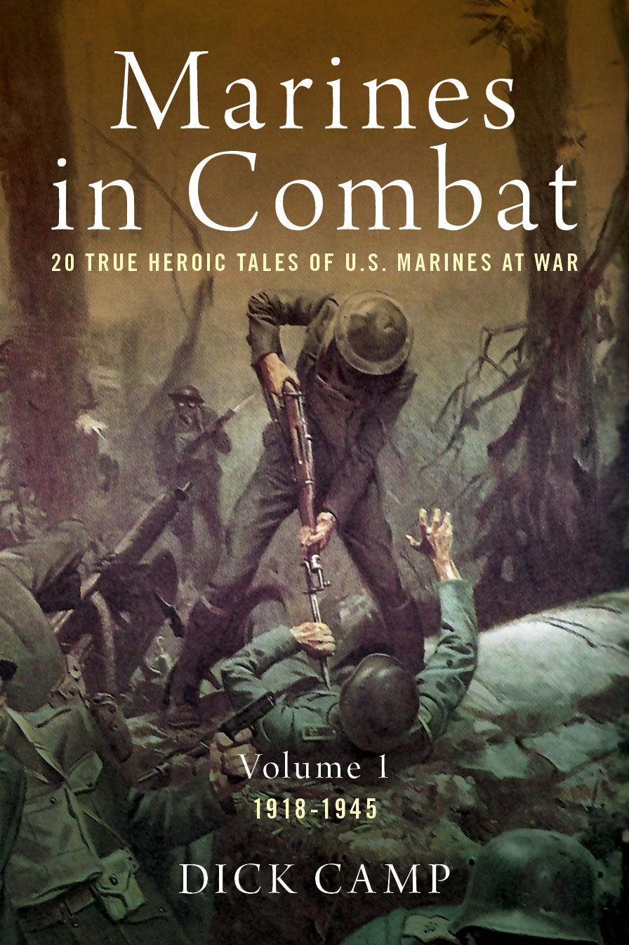 Marines In Combat: 20 True Heroic Tales of U.S. Marines at War, Volume 1: 1918-1945
