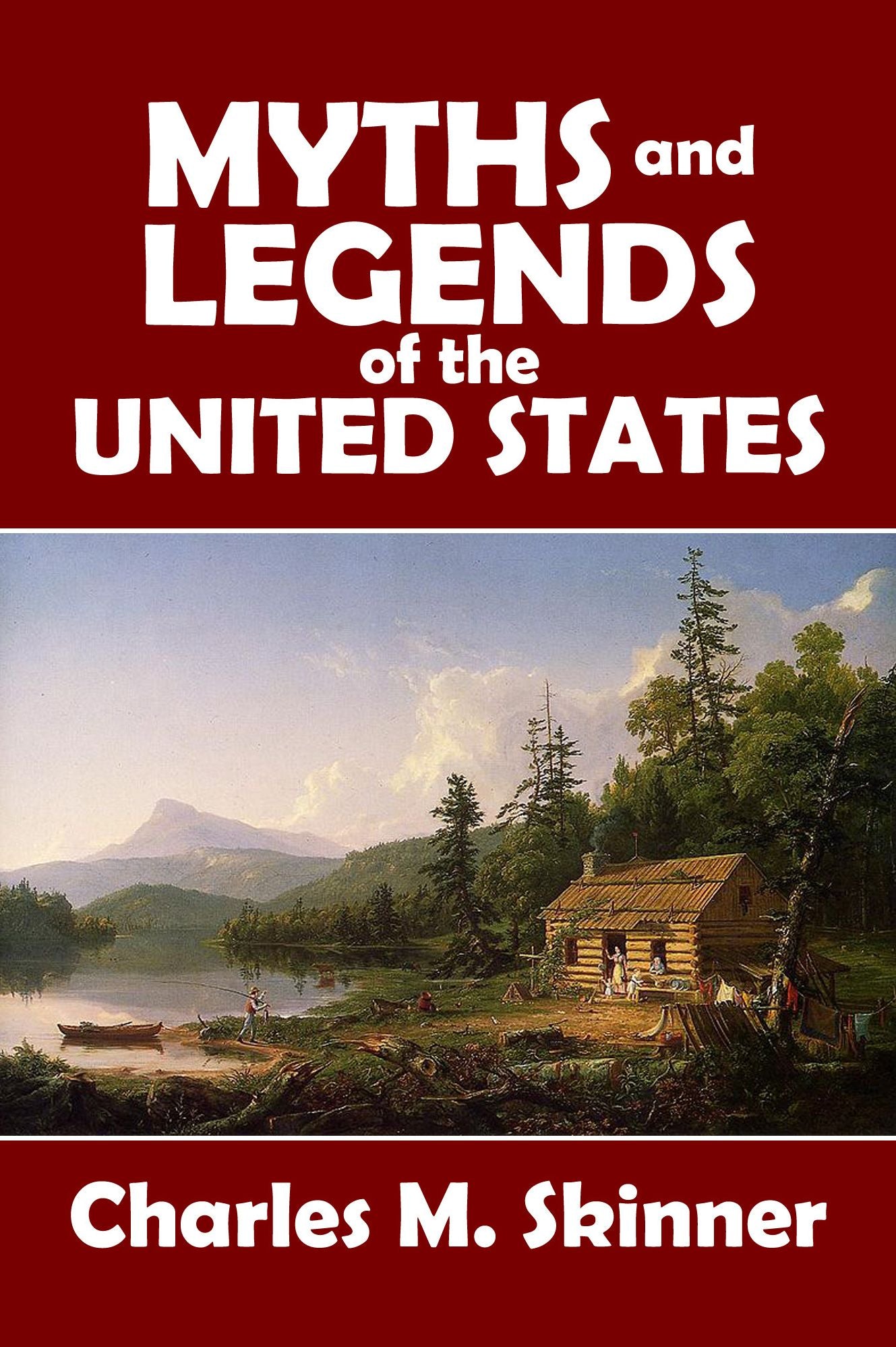 Collected Myths and Legends of the United States