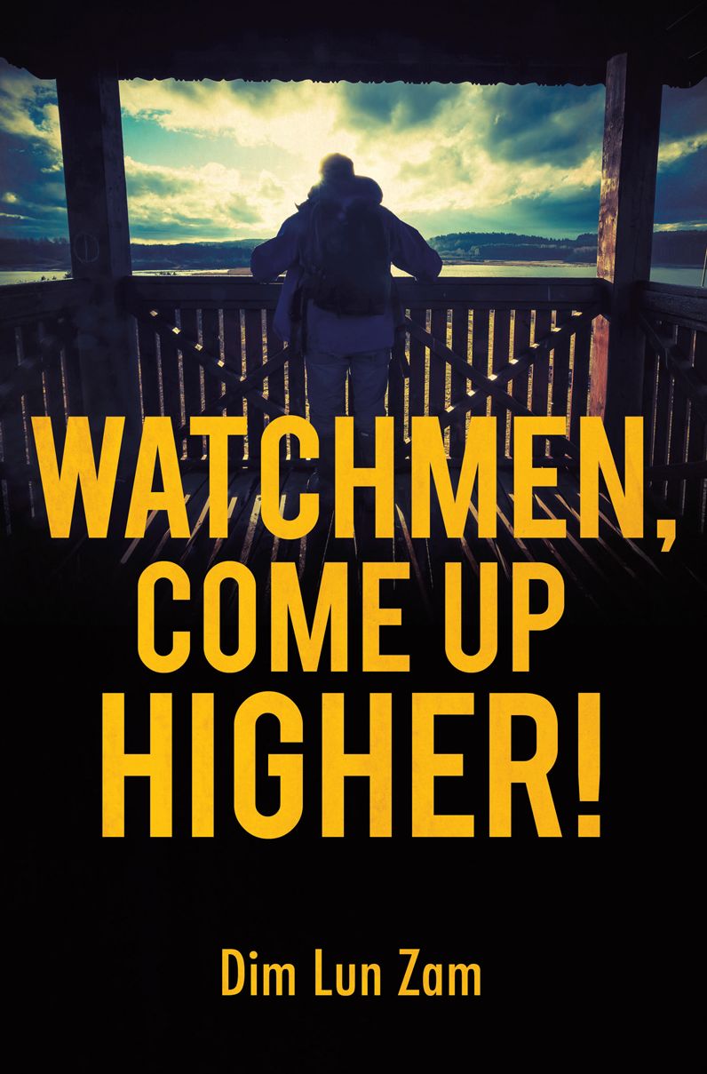 Watchmen, Come up Higher!