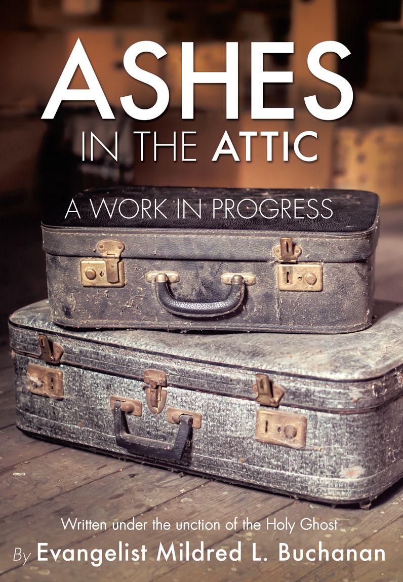 ASHES IN THE ATTIC: A WORK IN PROGRESS