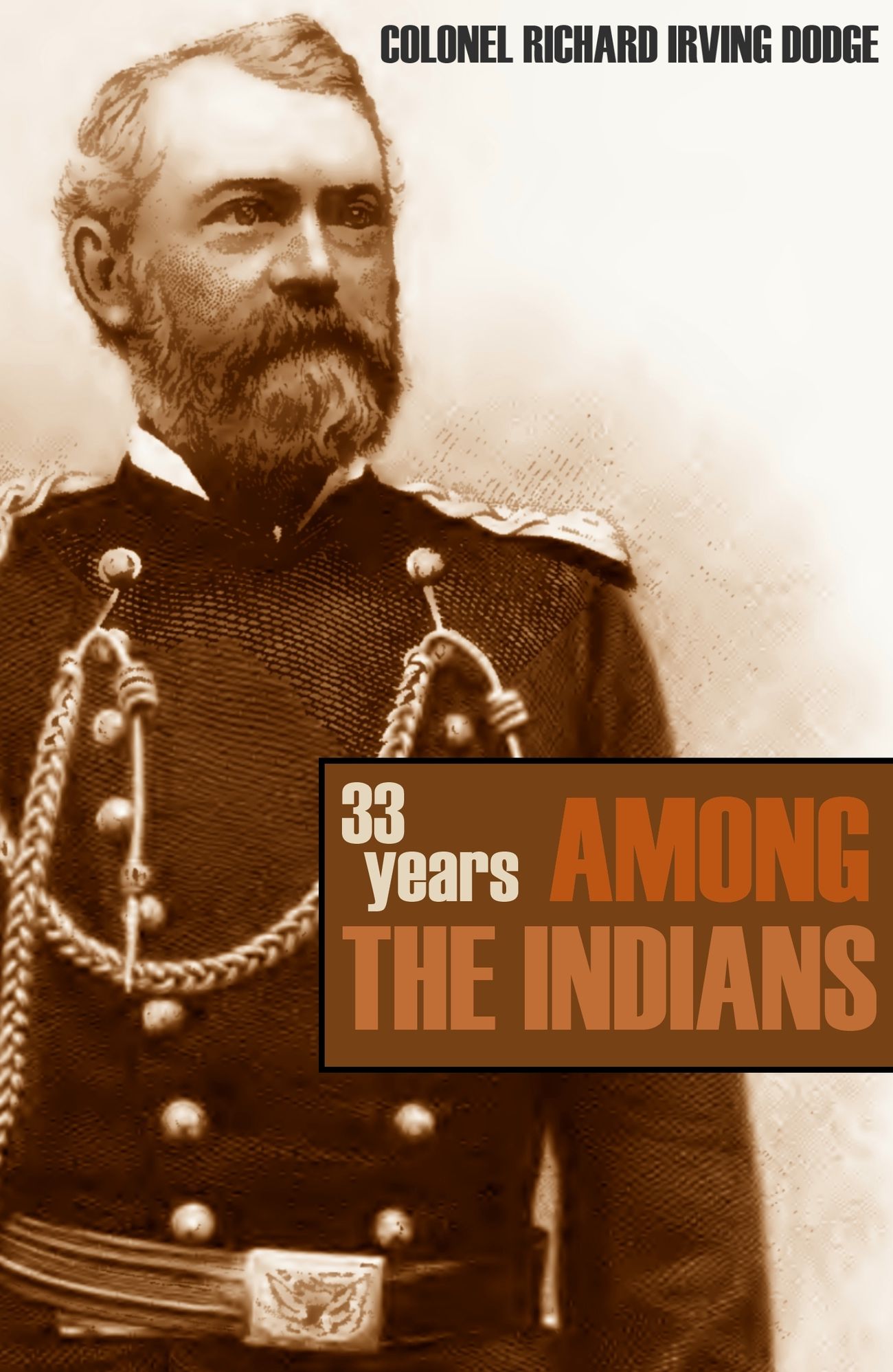Thirty-Three Years Among the Indians (Expanded, Annotated)