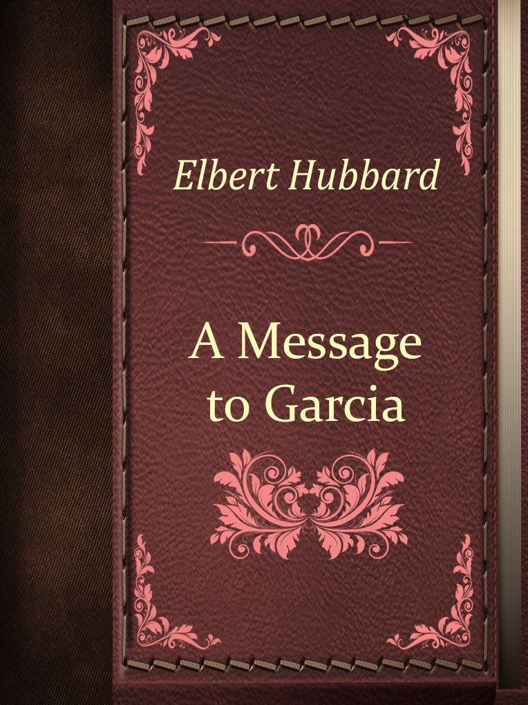 Message to Garcia