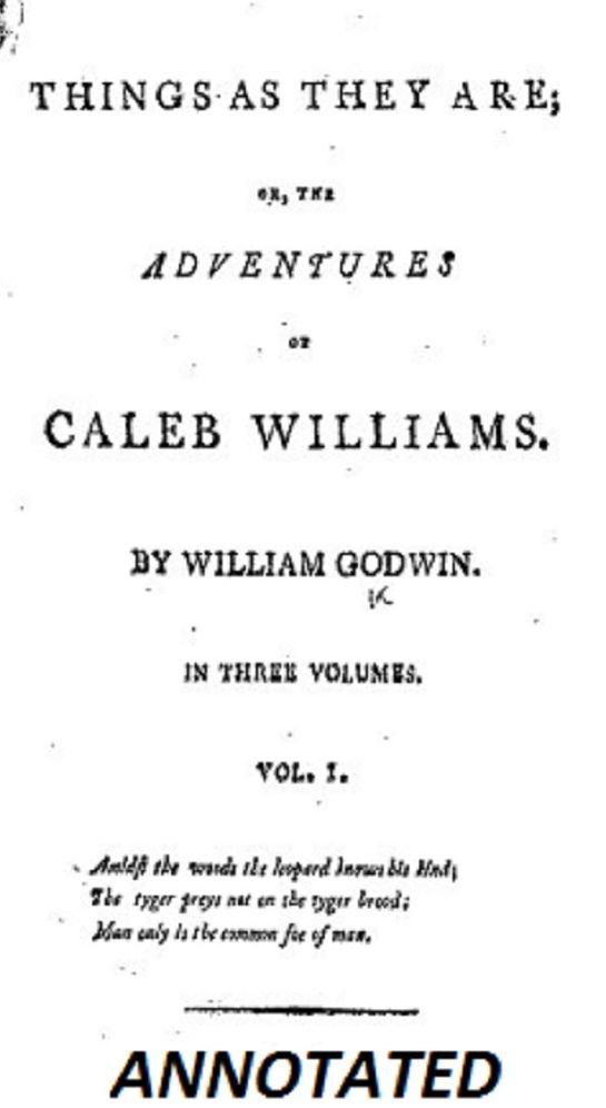 Caleb Williams; Or, Things as They Are (Annotated)