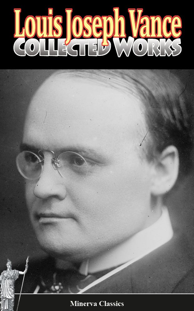 Collected Works of Louis Joseph Vance