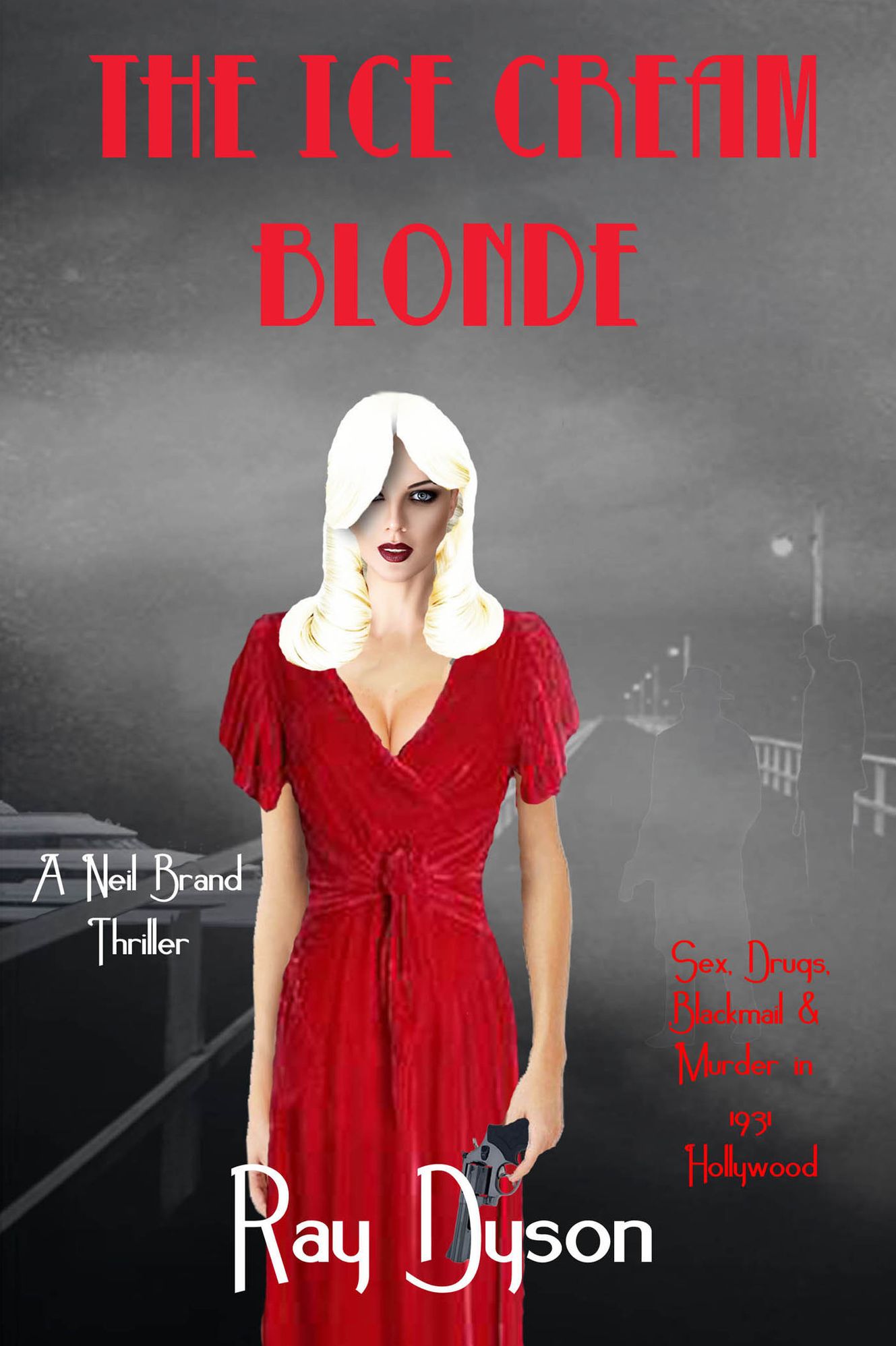 The Ice Cream Blonde ~ A Neil Brand Thriller
