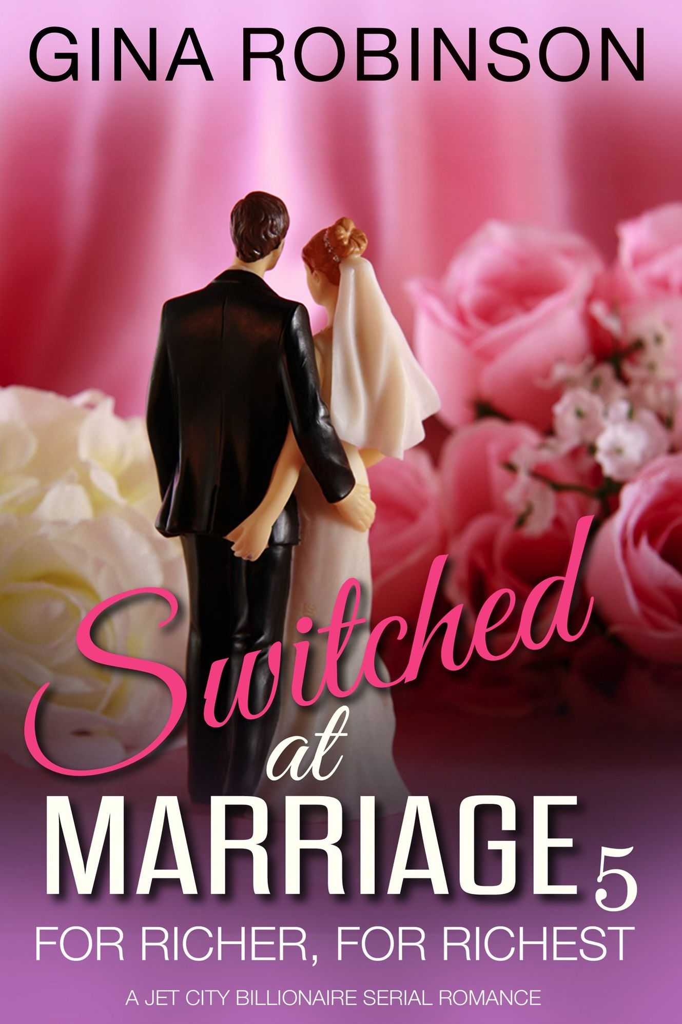 For Richer, For Richest, A Jet City Billionaire Serial Romance