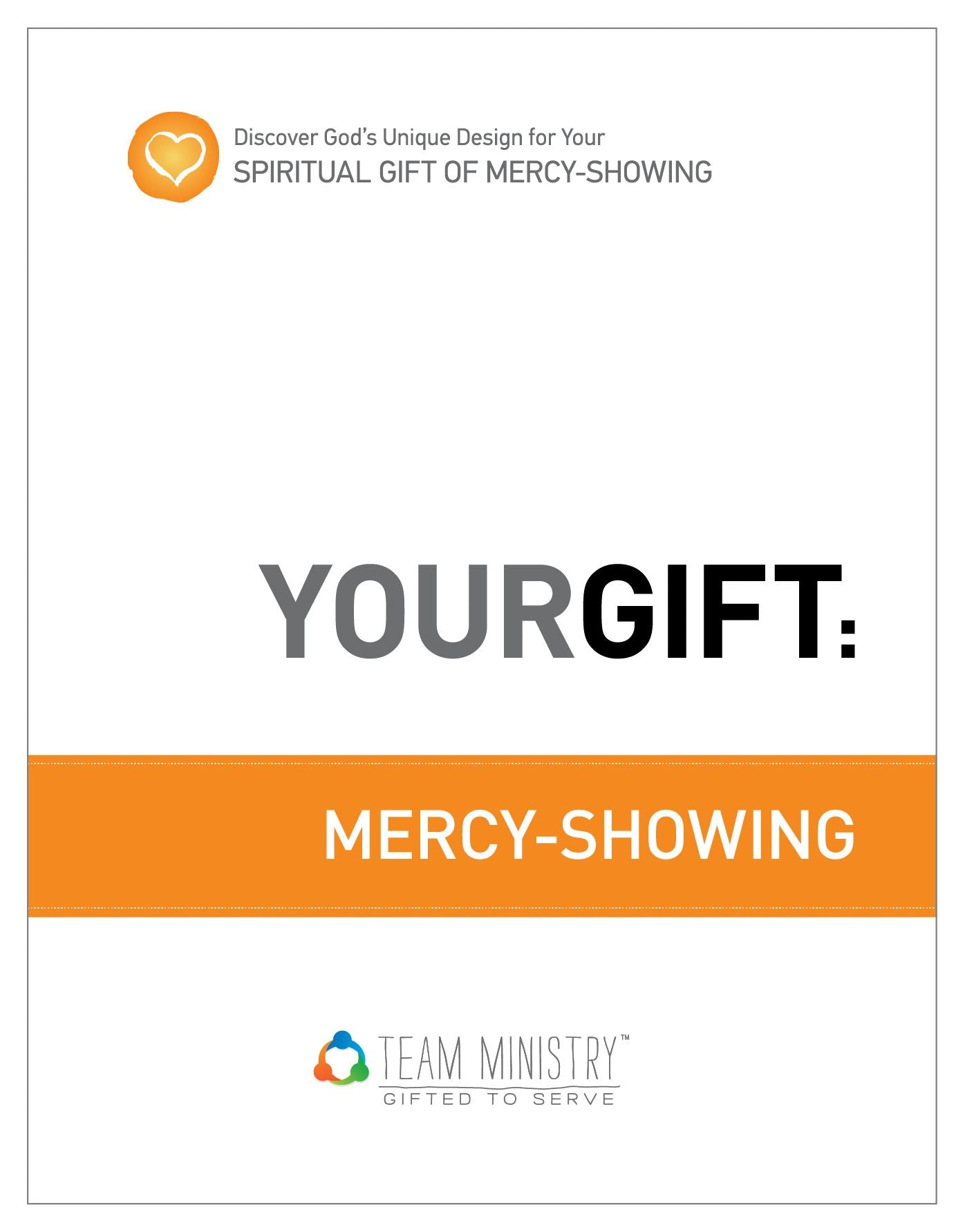 Your Gifts: Mercy-Showing