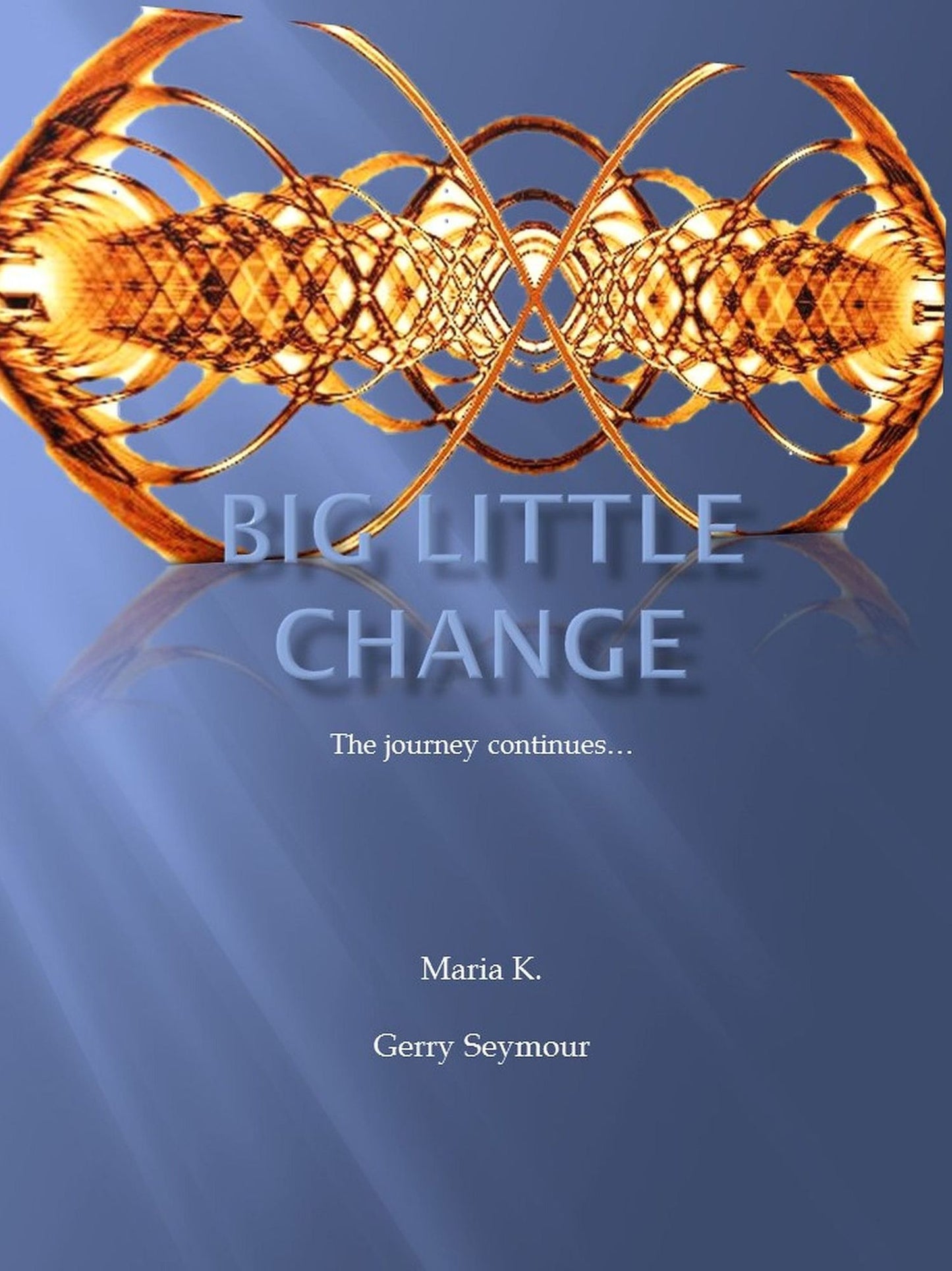 Big Little Change: the Journey Continues