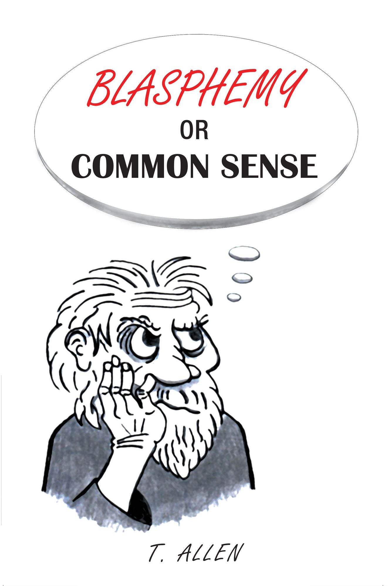 Blasphemy or Common Sense