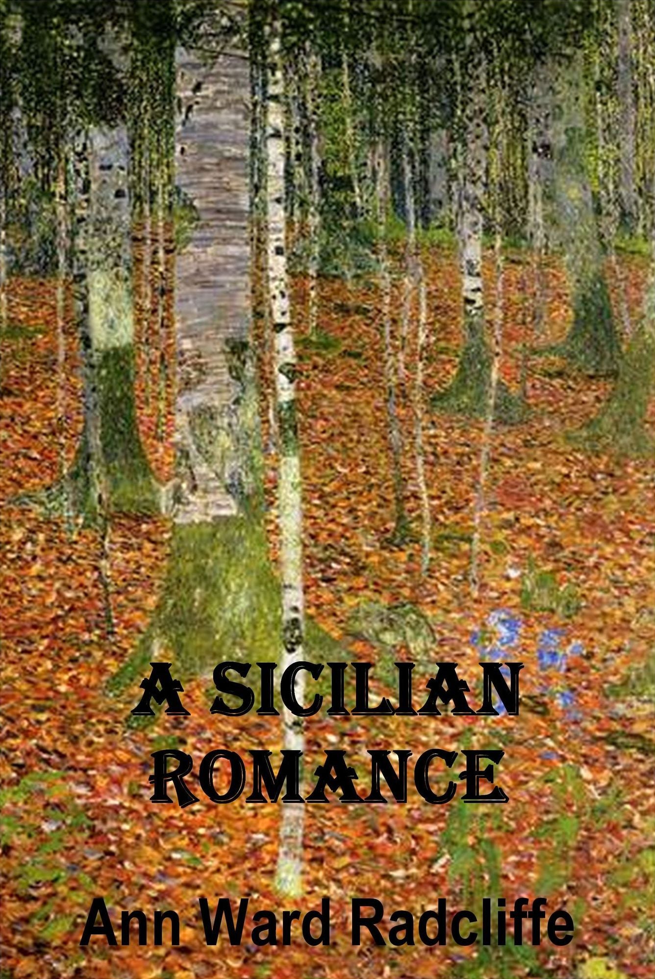 A Sicilian Romance ~ Ann Ward Radcliffe