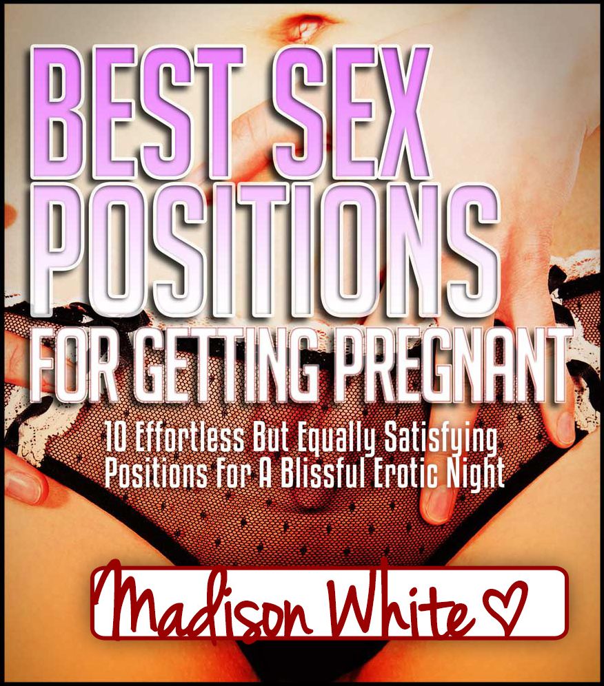 Best Sex Positions For Getting Pregnant