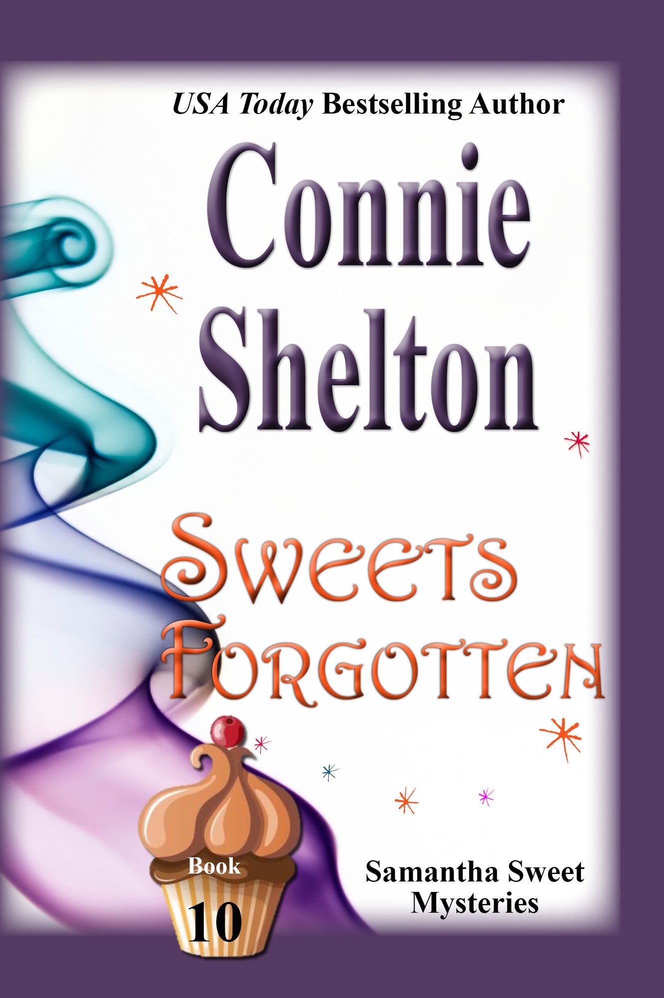 Sweets Forgotten: A Sweets Sweets Bakery Mystery