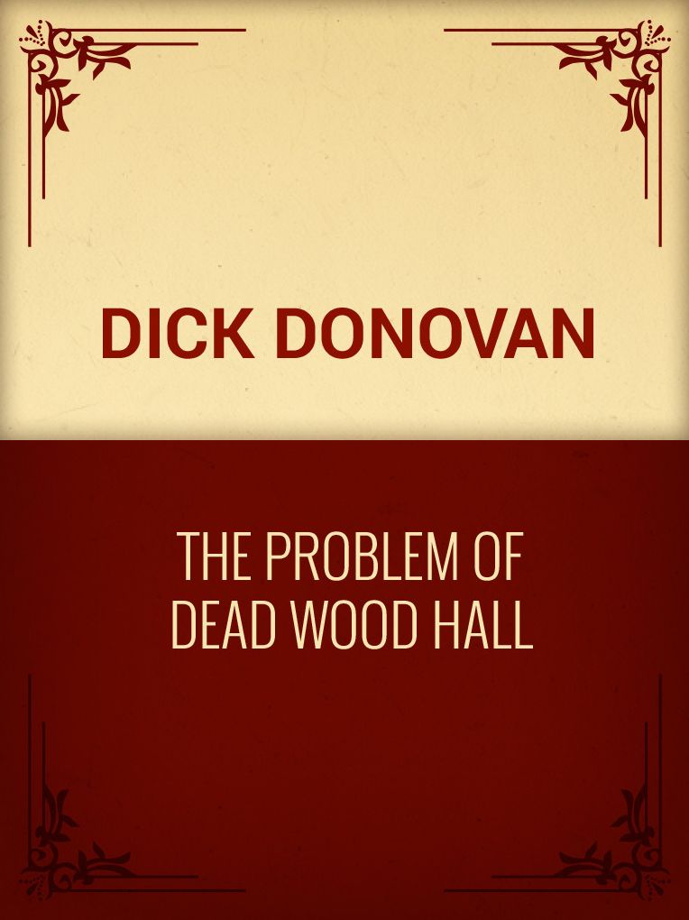 The Problem of Dead Wood Hall
