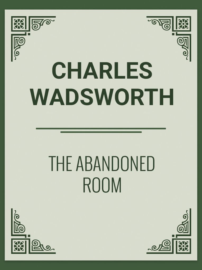 The Abandoned room