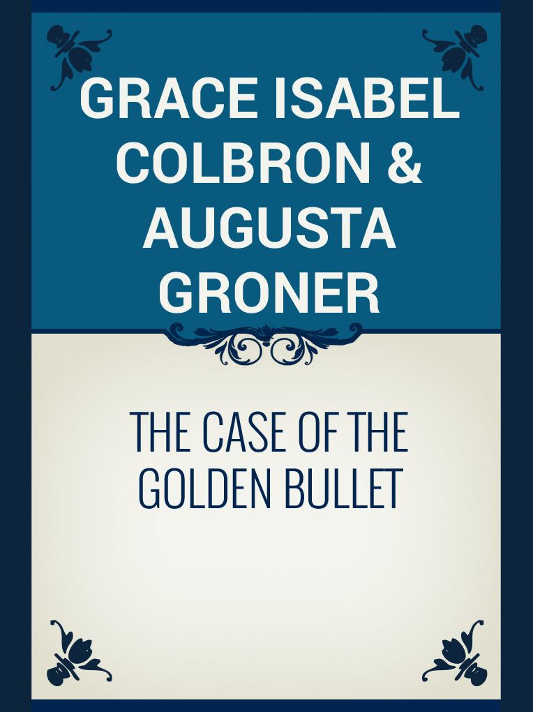The Case Of The Golden Bullet