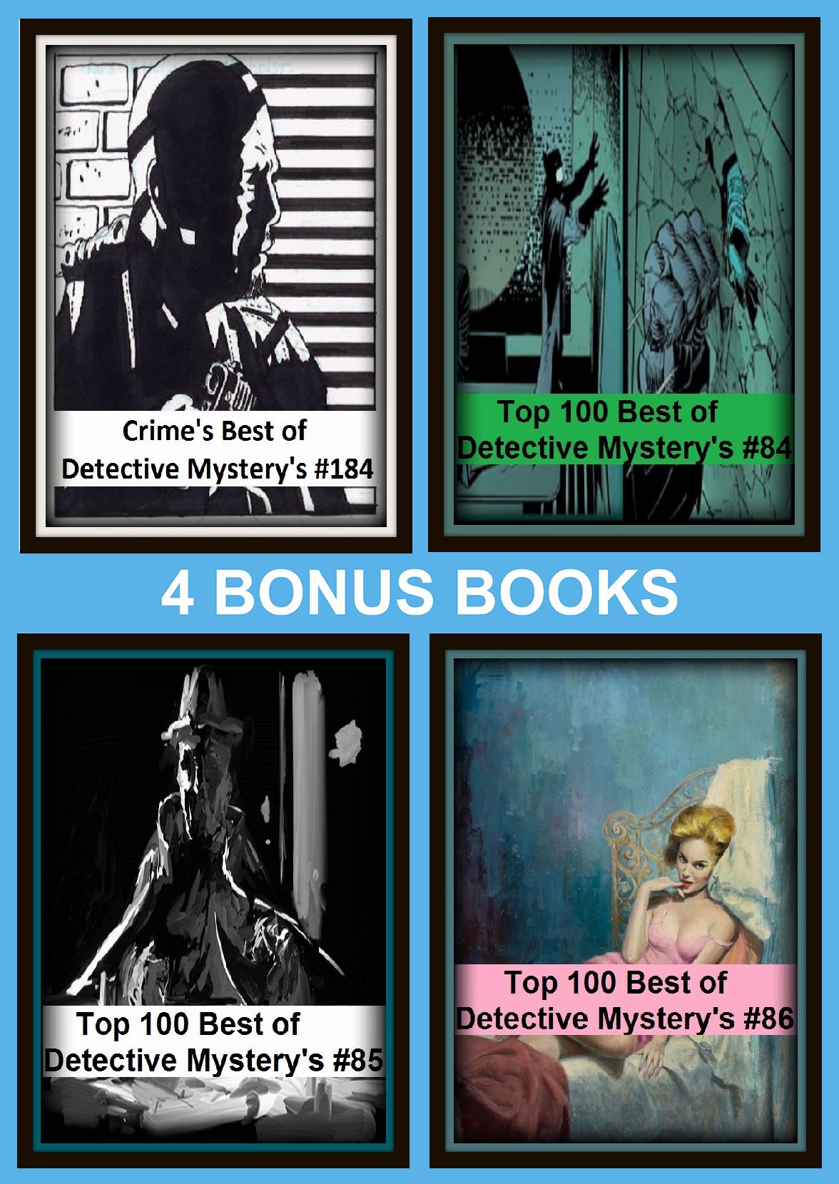 Detective: Four bonus books in one Bundle Top 100 Best of Detective Mystery's #84, Top 100 Best of Detective Mystery's #85, Crime's Best of Detective Mystery's #184, Top 100 Best of Detective Mystery's #86