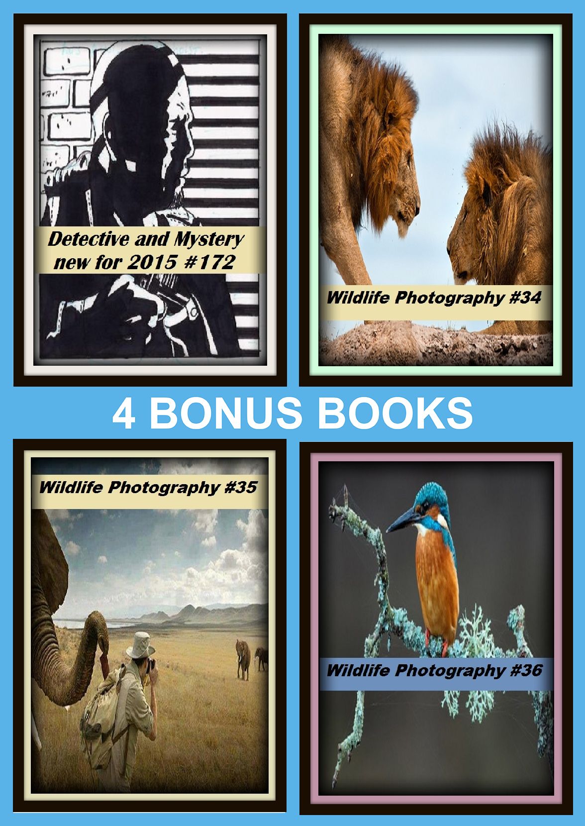 Detective: Four bonus books in one Bundle Wildlife Photography #34, Wildlife Photography #35, Detective and Mystery new for 2015 #172, Wildlife Photography #36