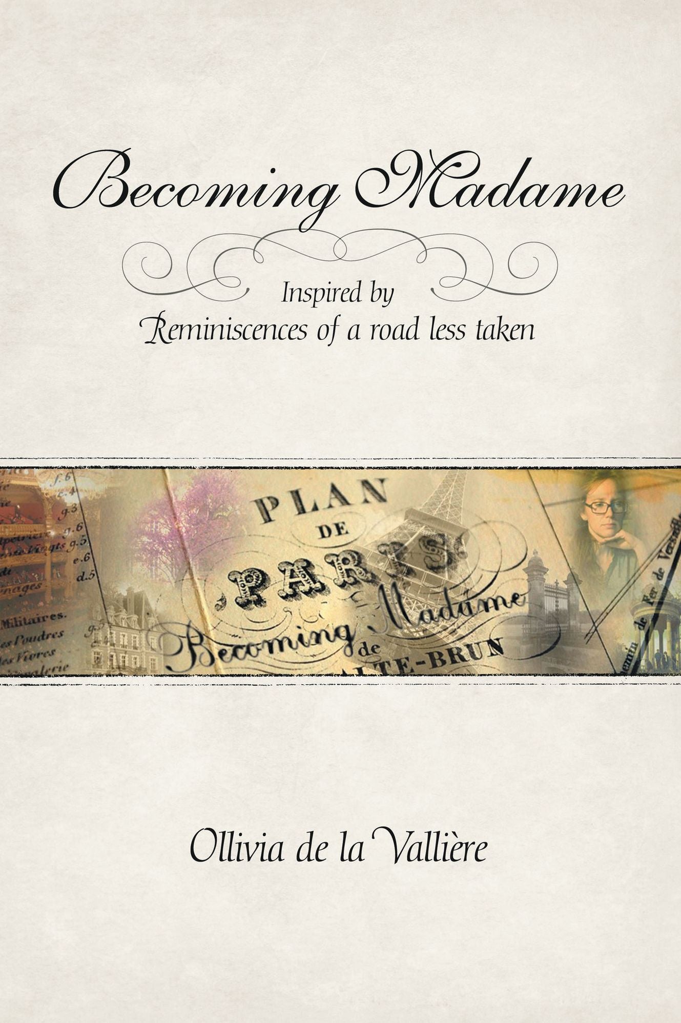 Becoming Madame: Inspired by Reminiscences of a road less taken