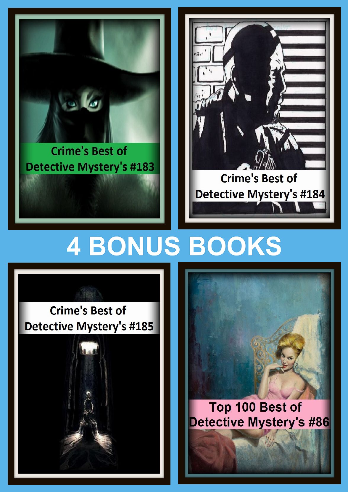 Detective: Four bonus books in one Bundle Crime's Best of Detective Mystery's #183, Crime's Best of Detective Mystery's #184, Top 100 Best of Detective Mystery's #86, Crime's Best of Detective Mystery's #185
