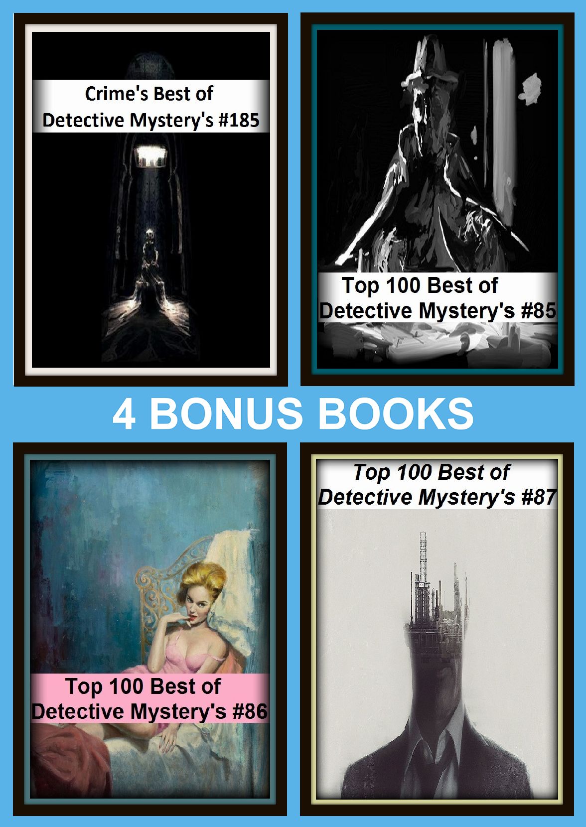 Detective: Four bonus books in one Bundle Top 100 Best of Detective Mystery's #85, Top 100 Best of Detective Mystery's #86, Crime's Best of Detective Mystery's #185, Top 100 Best of Detective Mystery's #87