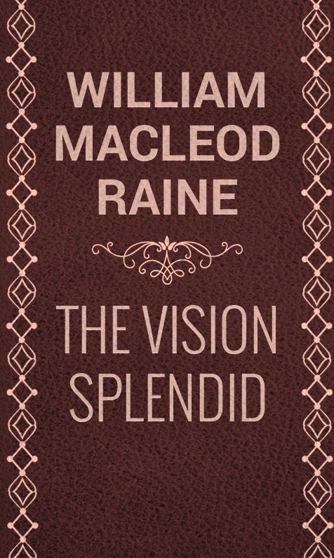 The Vision Splendid