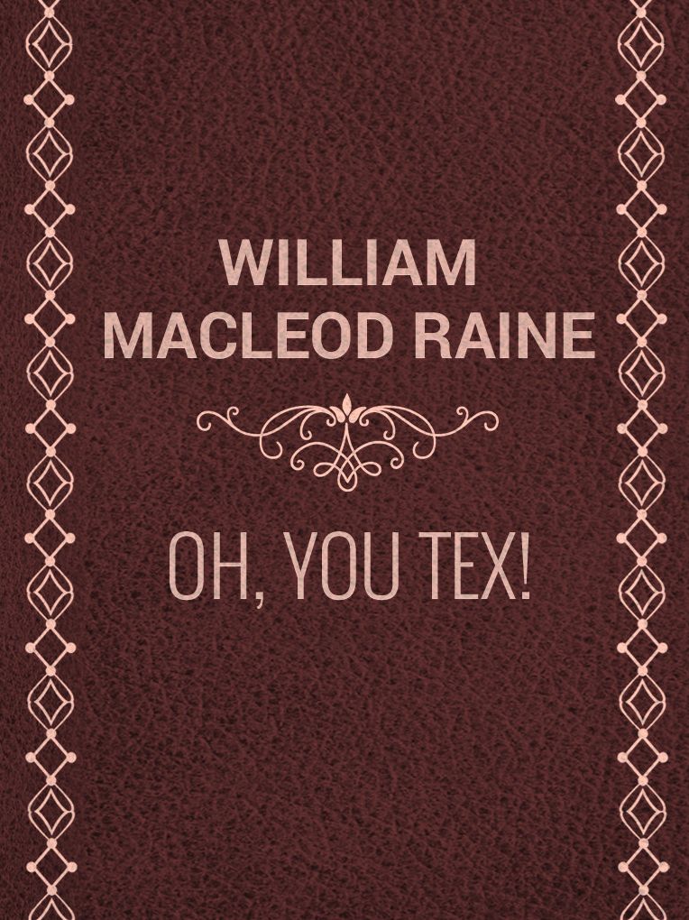 Oh, You Tex!