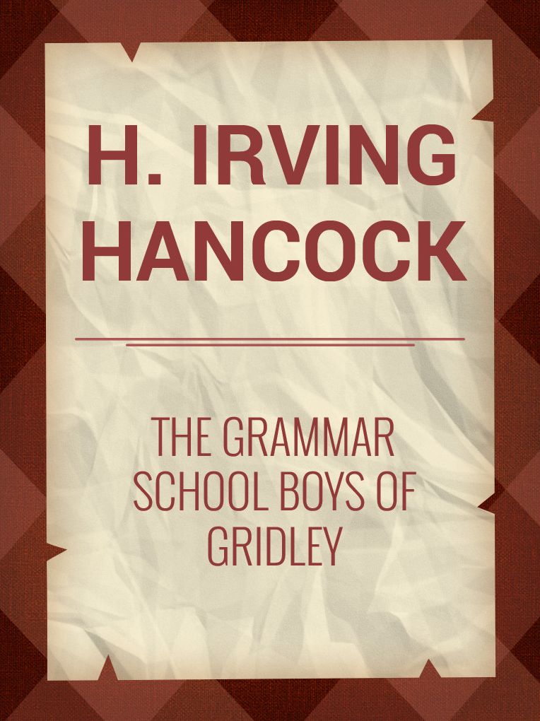 The Grammar School Boys of Gridley