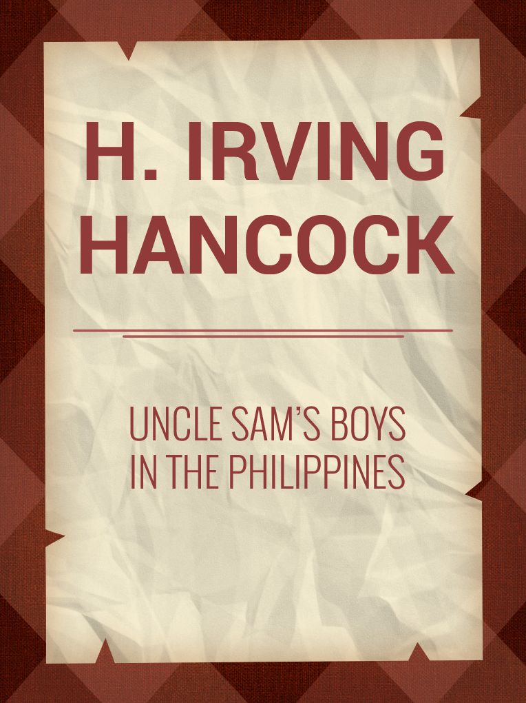 Uncle Sam's Boys in the Philippines
