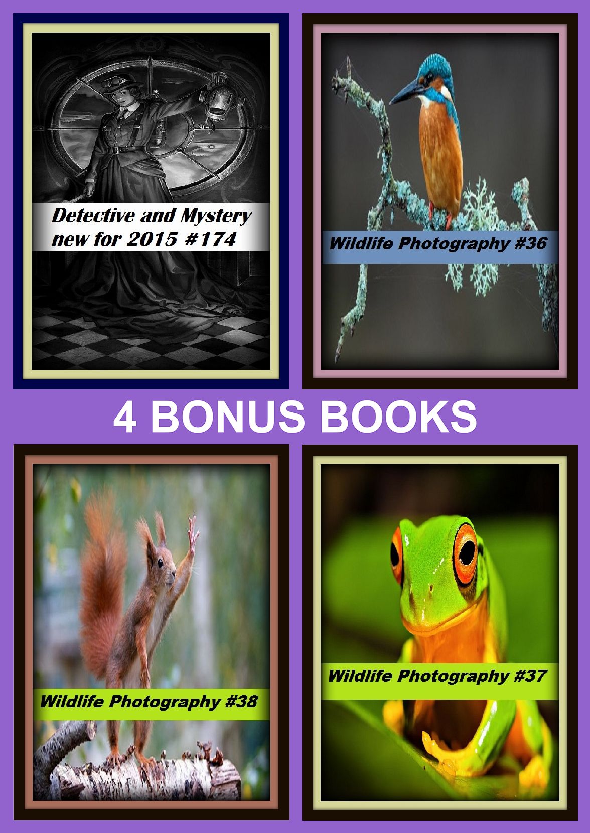 Detective: Four bonus books in one Bundle Wildlife Photography #36, Wildlife Photography #37, Detective and Mystery new for 2015 #174, Wildlife Photography #38