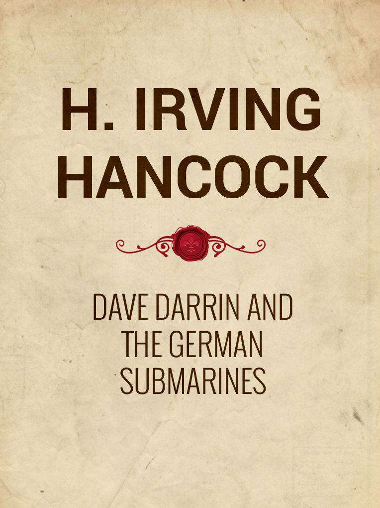 Dave Darrin and the German Submarines