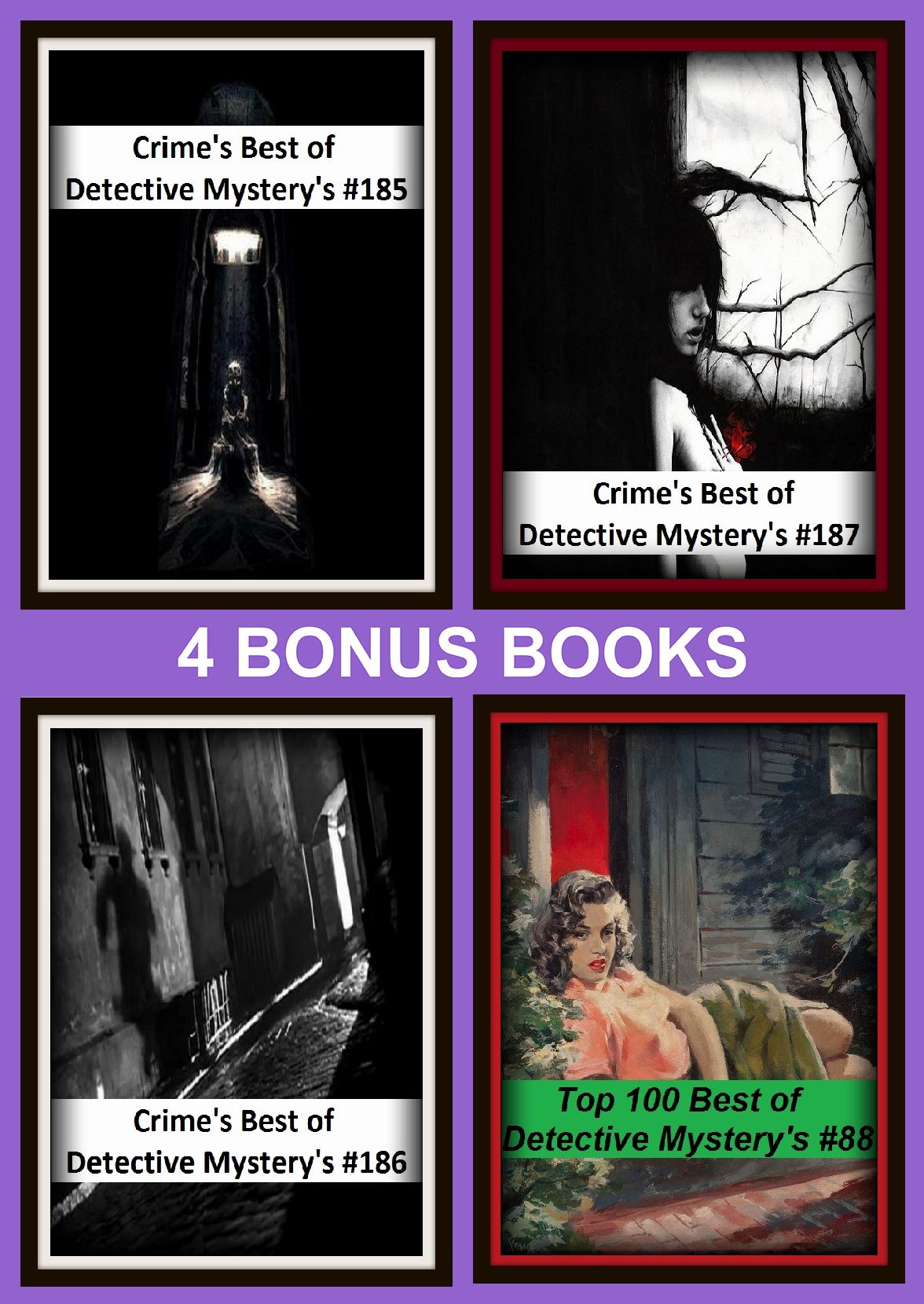 Detective:Four bonus books in one Bundle Crime's Best of Detective Mystery's #185, Crime's Best of Detective Mystery's #186, Top 100 Best of Detective Mystery's #88, Crime's Best of Detective Mystery's #187